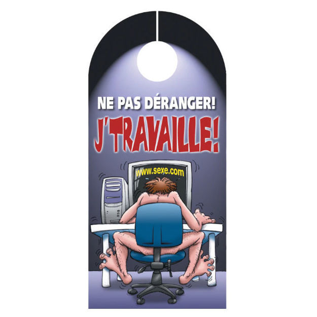 Affiche de porte ''Ne pas déranger! J'travaille! ''